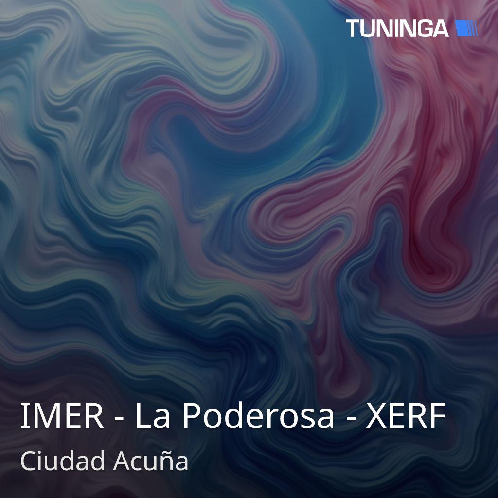IMER - La Poderosa - XERF