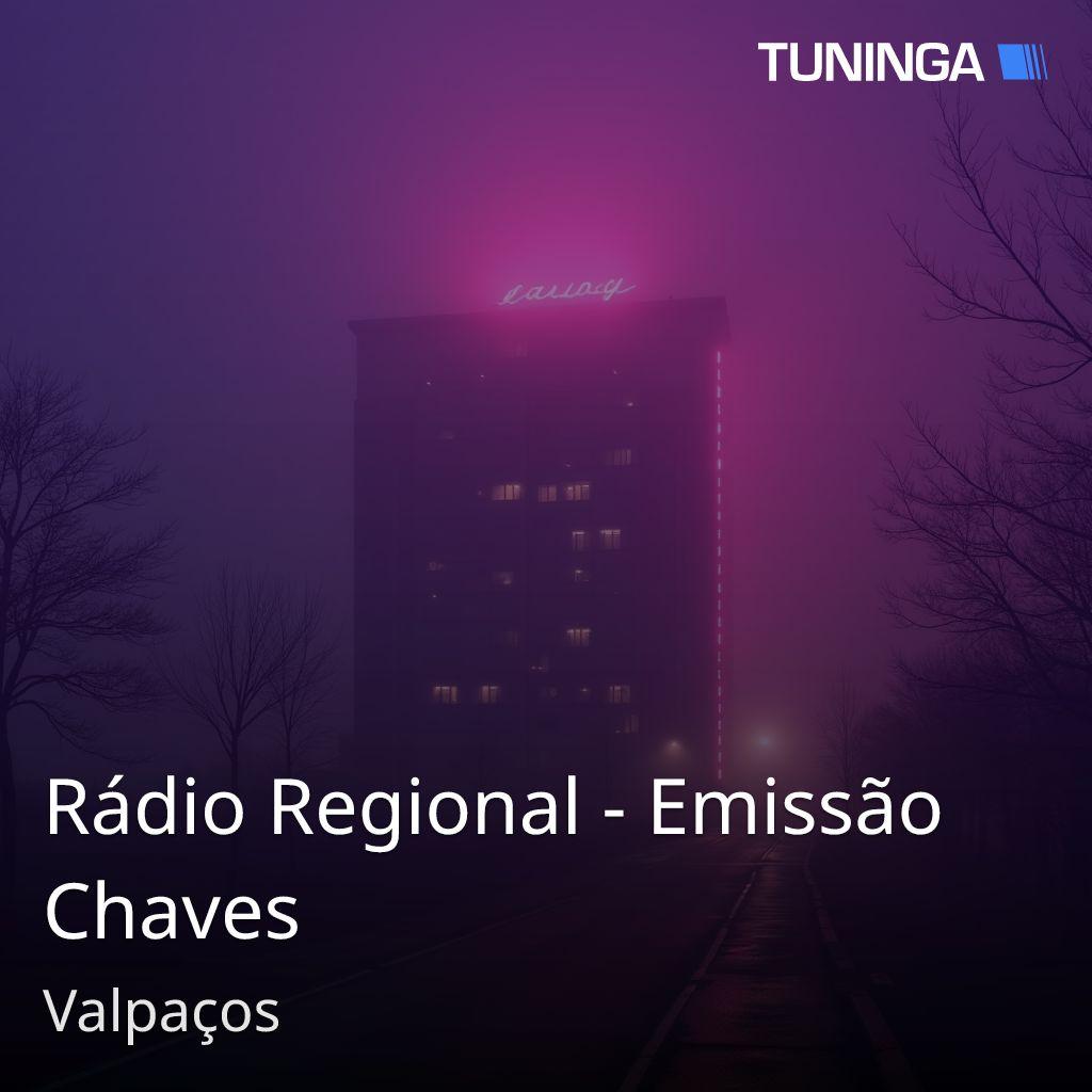 Rádio Regional - Emissão Chaves