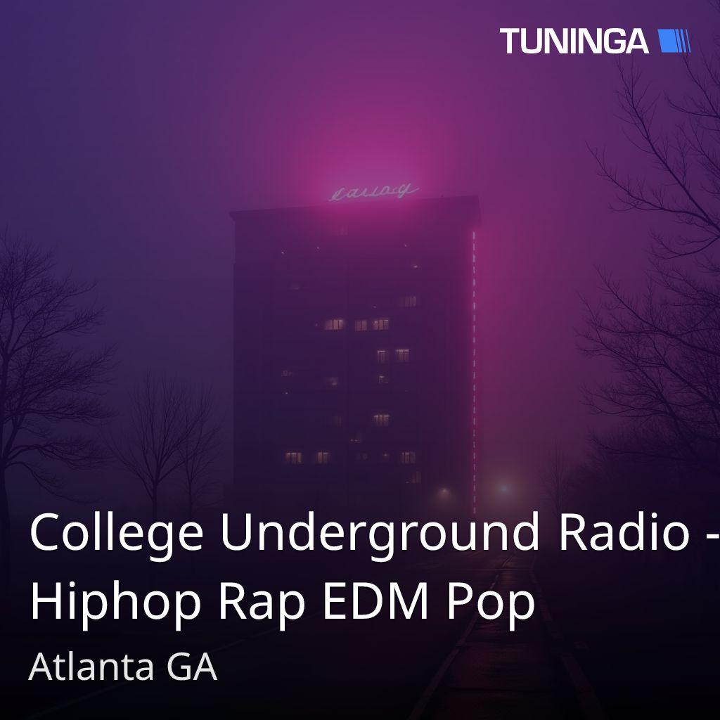 College Underground Radio - Hiphop Rap EDM Pop