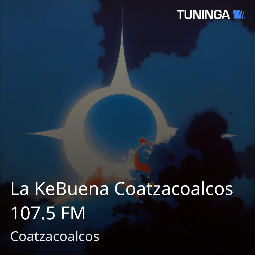 La KeBuena Coatzacoalcos 107.5 FM