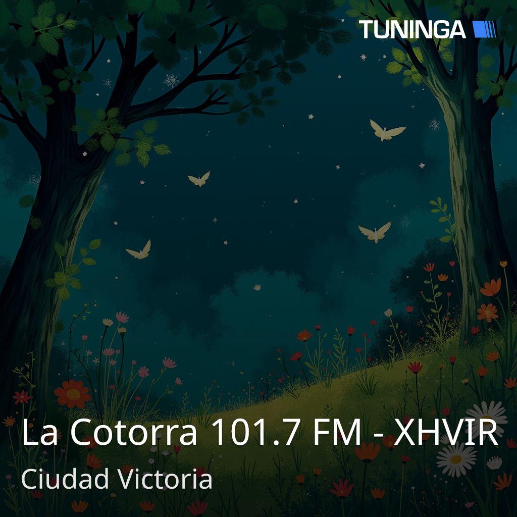 La Cotorra 101.7 FM - XHVIR