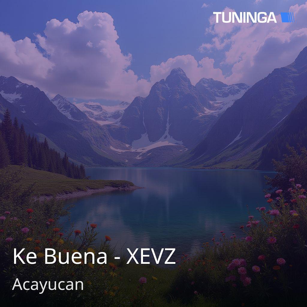 Ke Buena - XEVZ