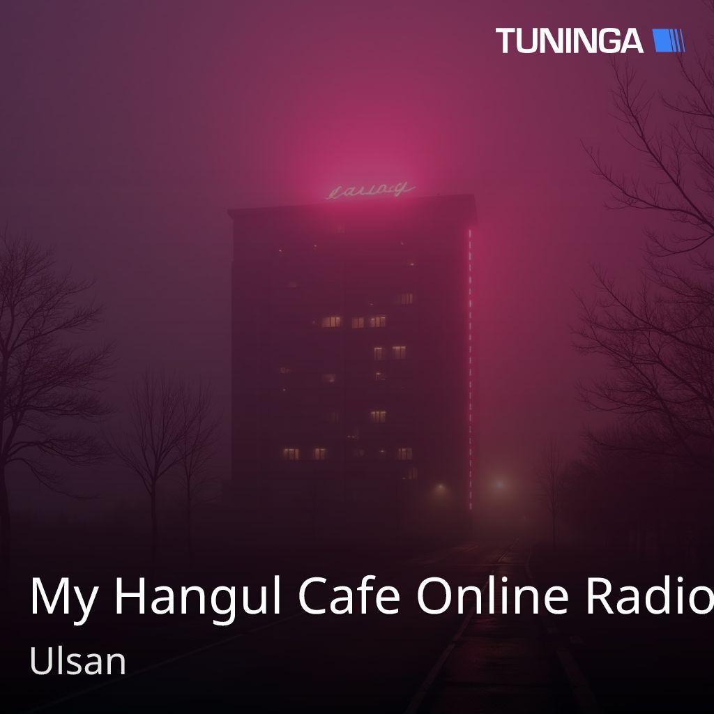 My Hangul Cafe Online Radio