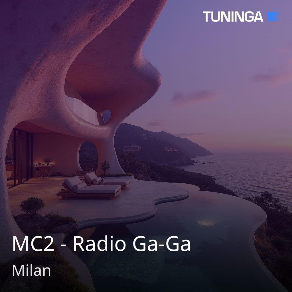MC2 - Radio Ga-Ga