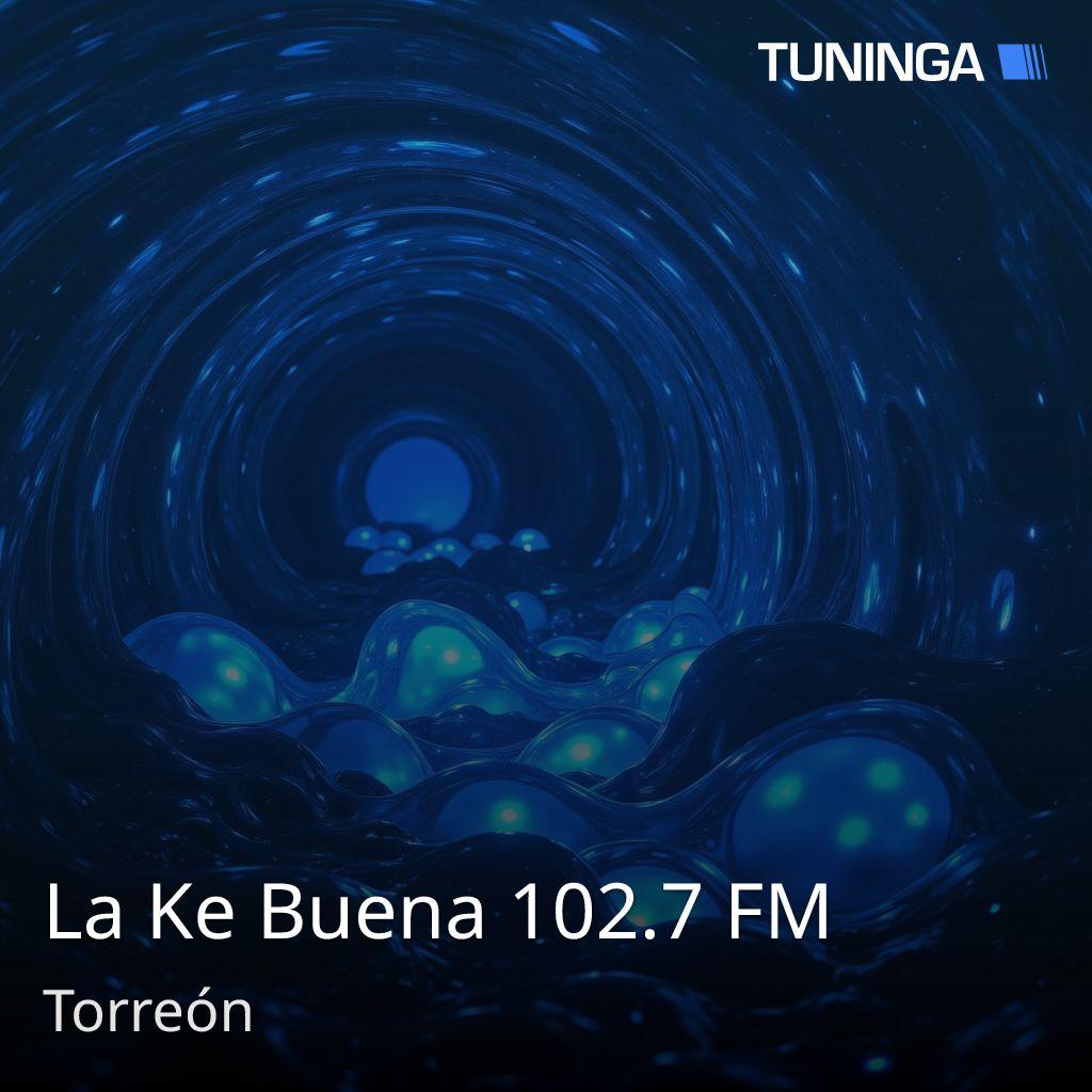 La Ke Buena 102.7 FM