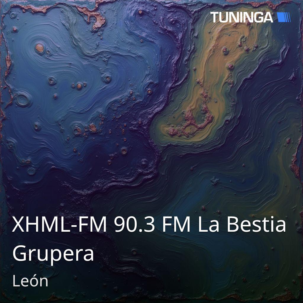 XHML-FM 90.3 FM La Bestia Grupera