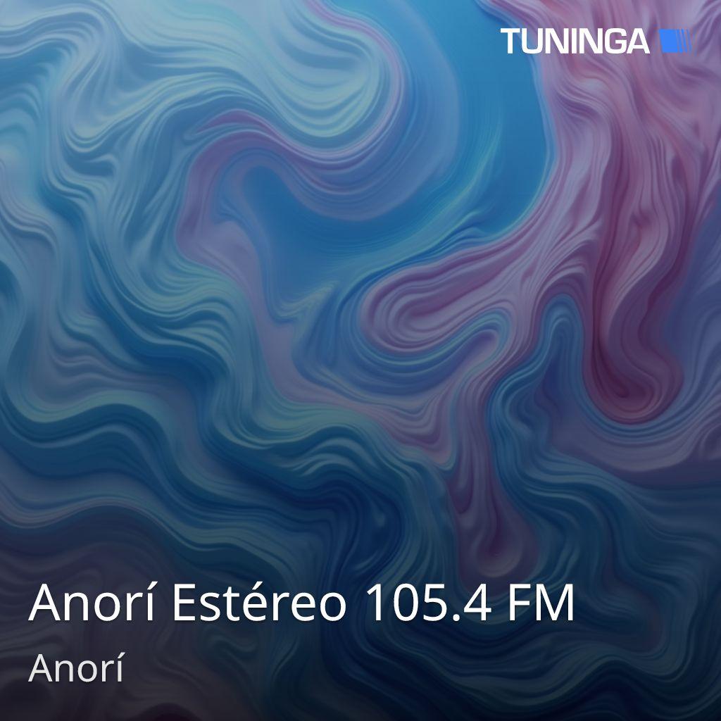 Anorí Estéreo 105.4 FM
