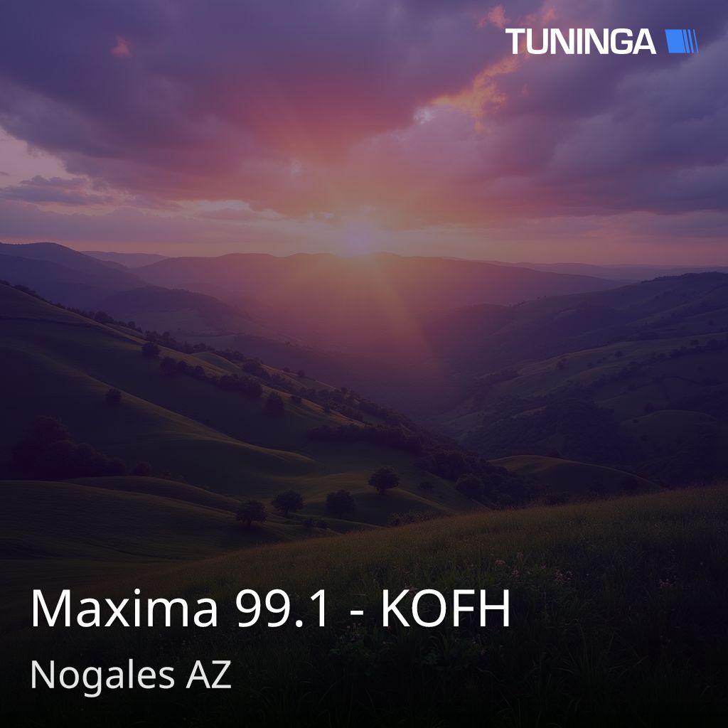 Maxima 99.1 - KOFH