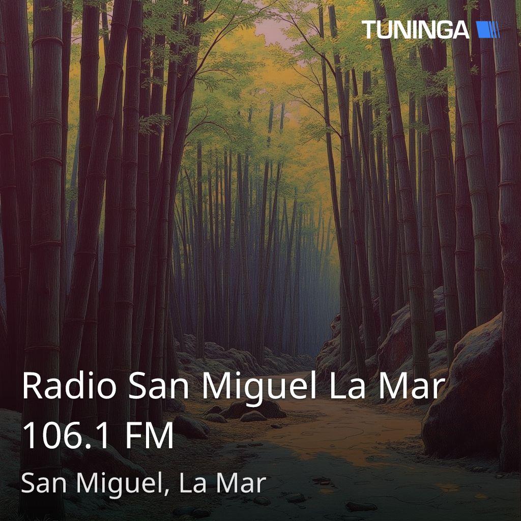 Radio San Miguel La Mar 106.1 FM