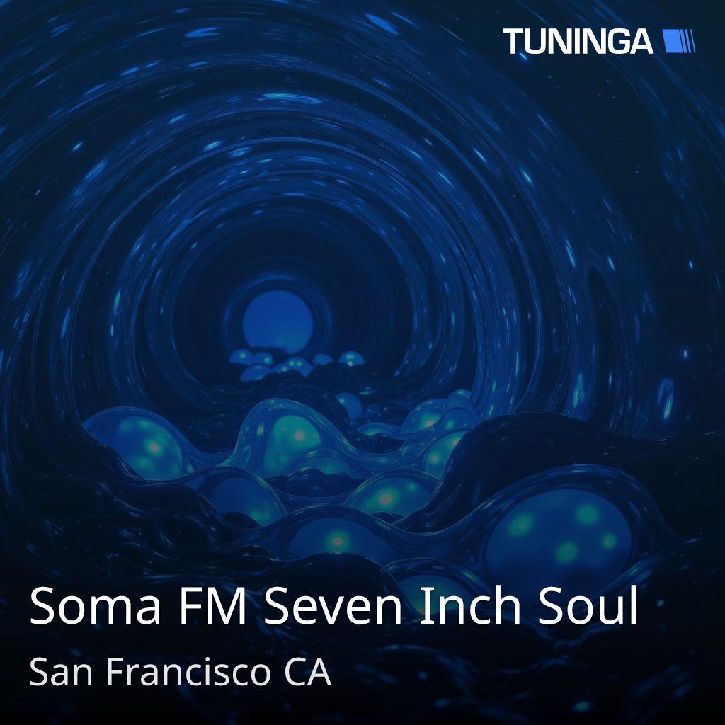 Soma FM Seven Inch Soul
