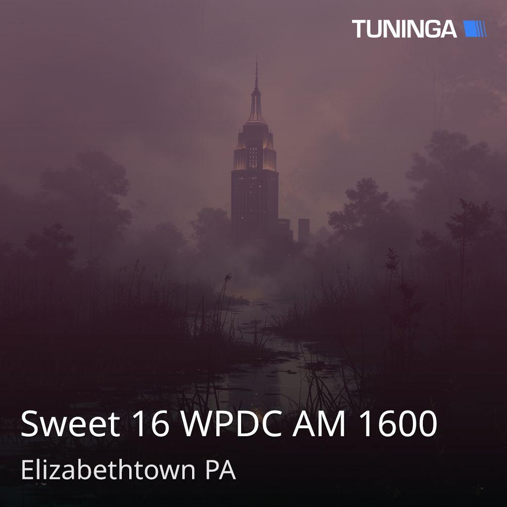 Sweet 16 WPDC AM 1600