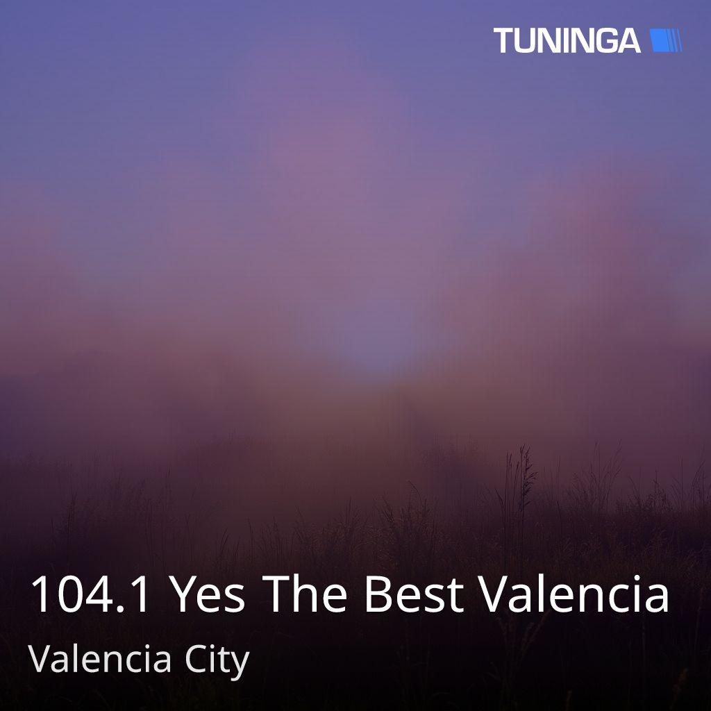 104.1 Yes The Best Valencia