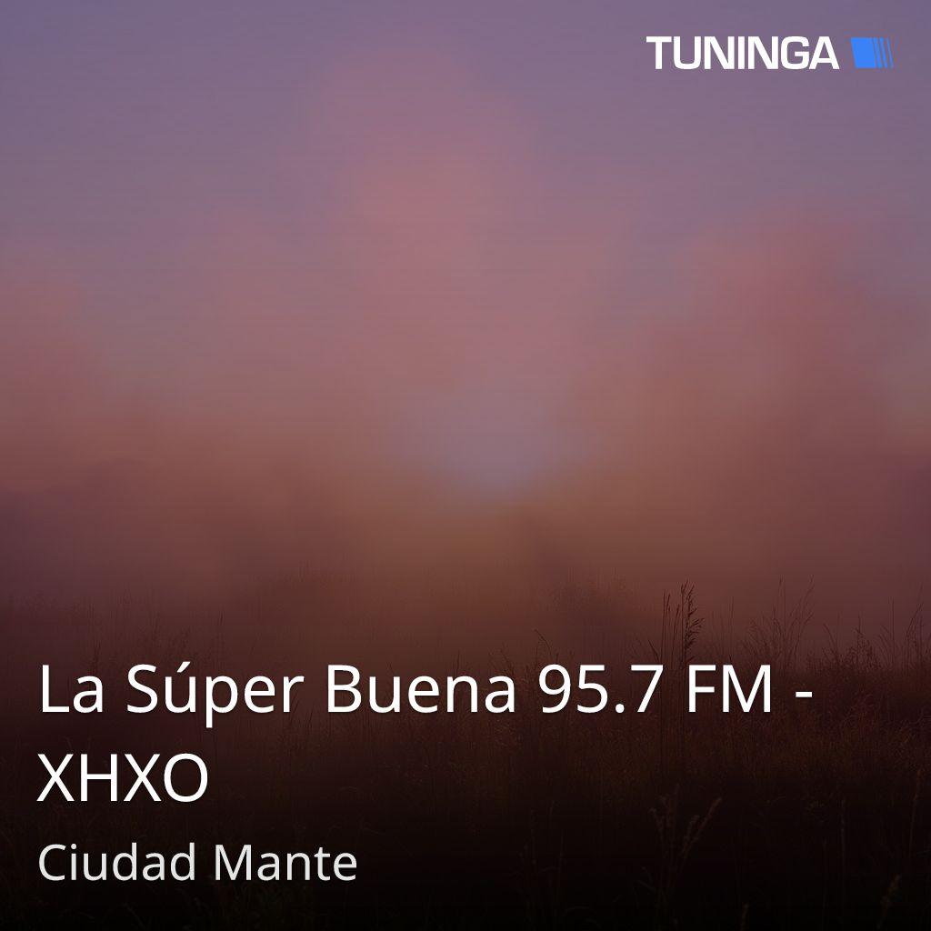 La Súper Buena 95.7 FM - XHXO