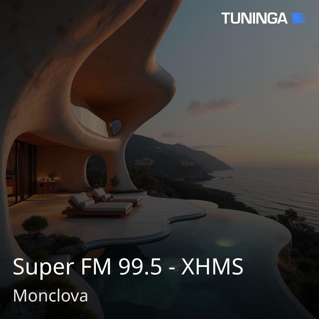 Super FM 99.5 - XHMS