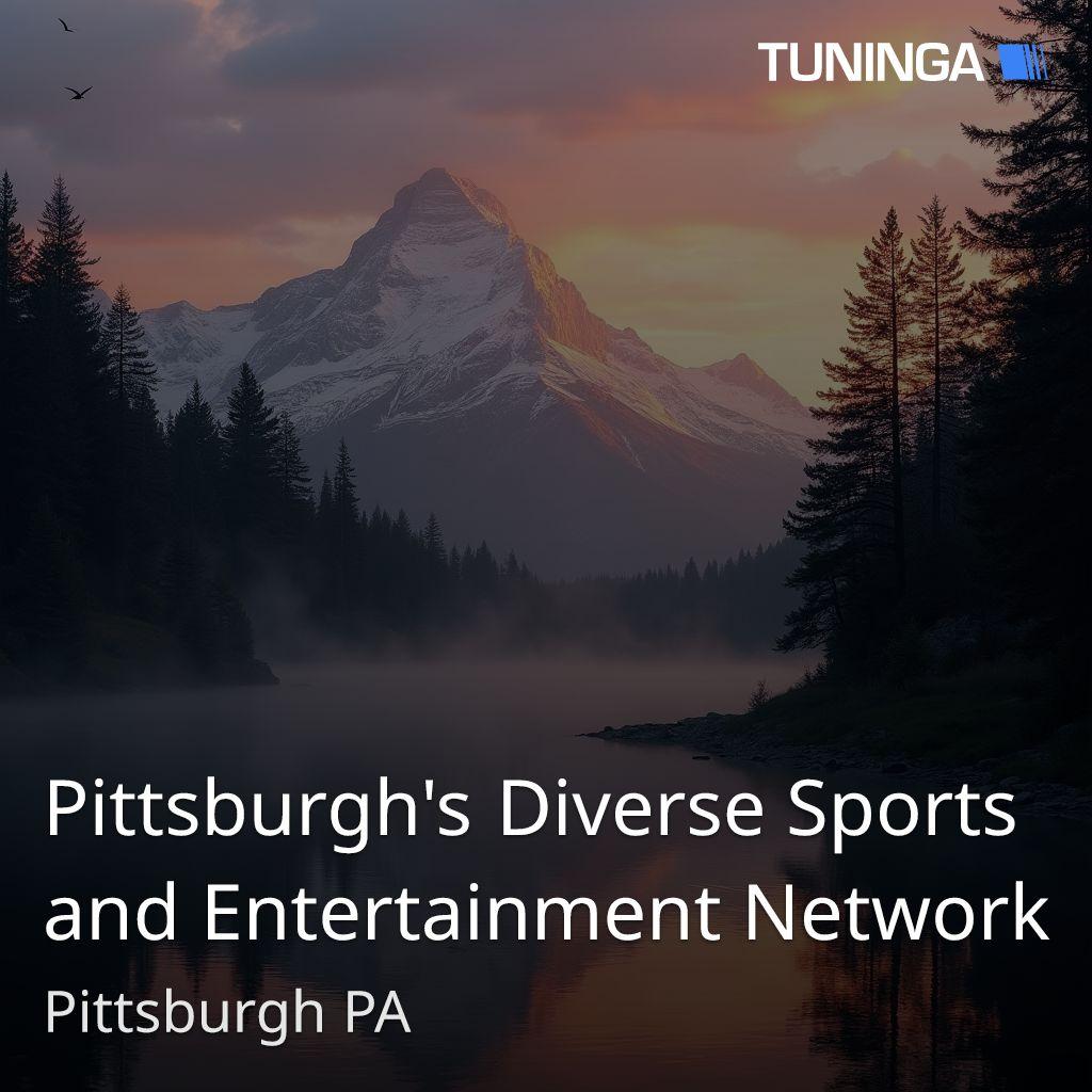 Pittsburgh's Diverse Sports and Entertainment Network