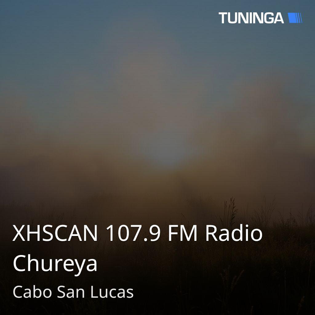 XHSCAN 107.9 FM Radio Chureya