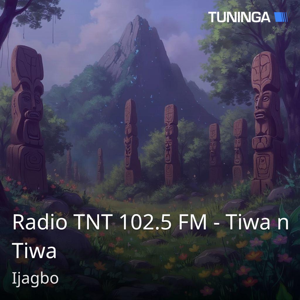 Radio TNT 102.5 FM - Tiwa n Tiwa
