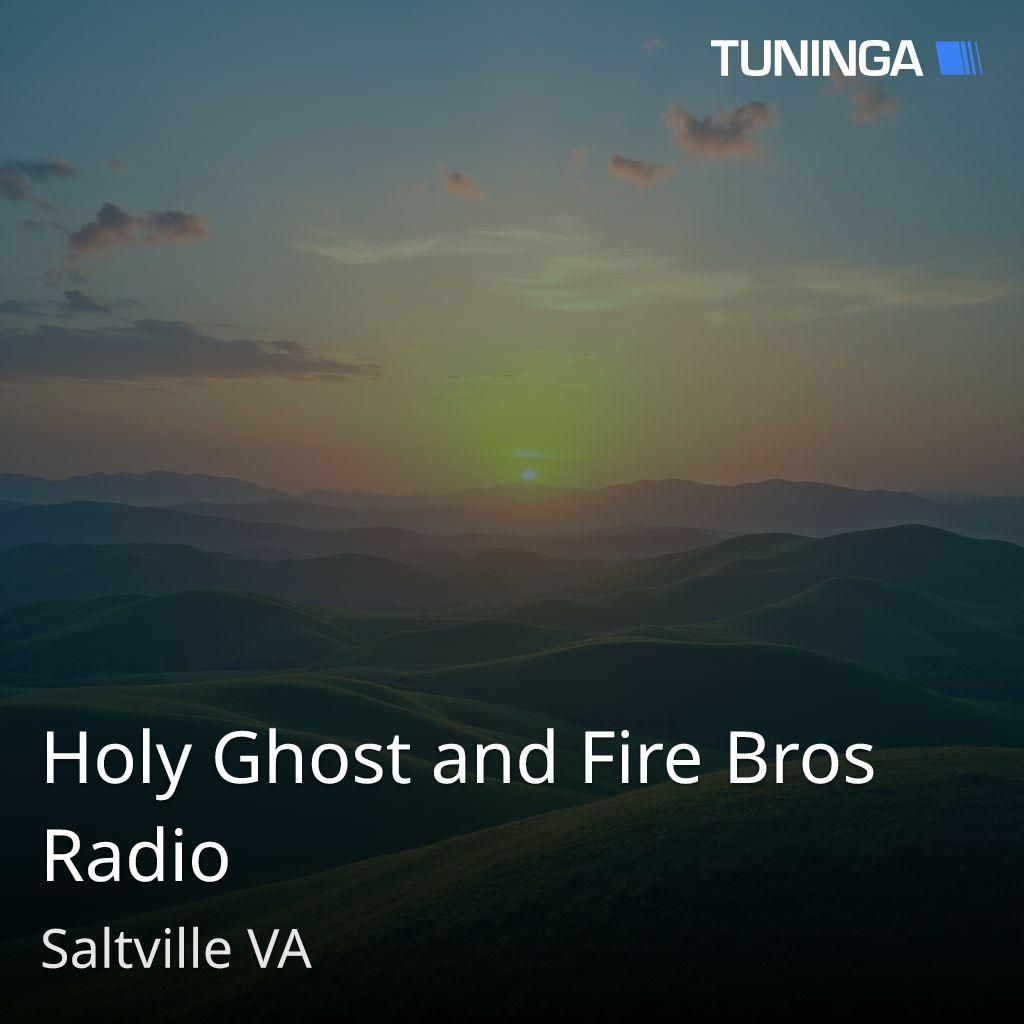 Holy Ghost and Fire Bros Radio