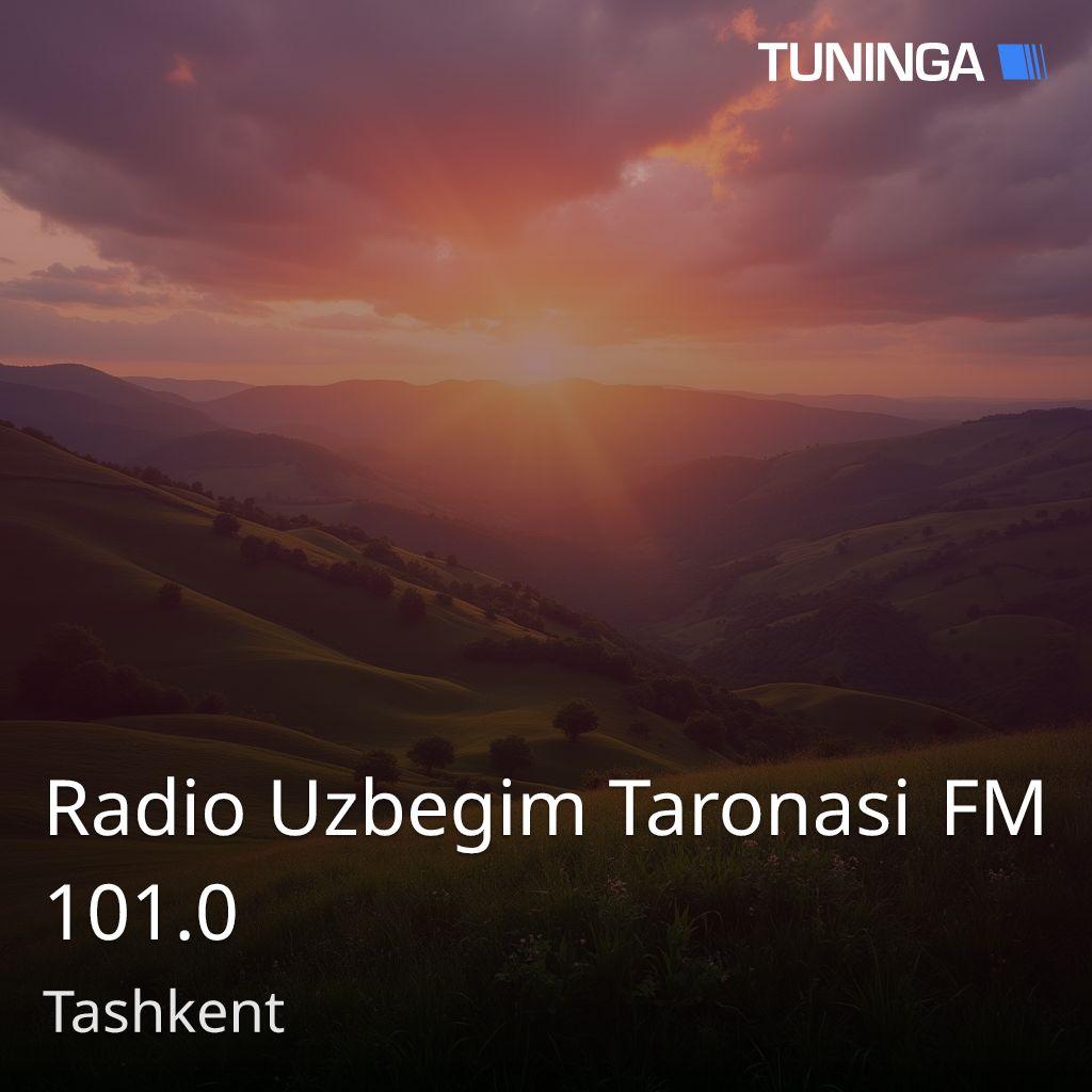 Radio Uzbegim Taronasi FM 101.0