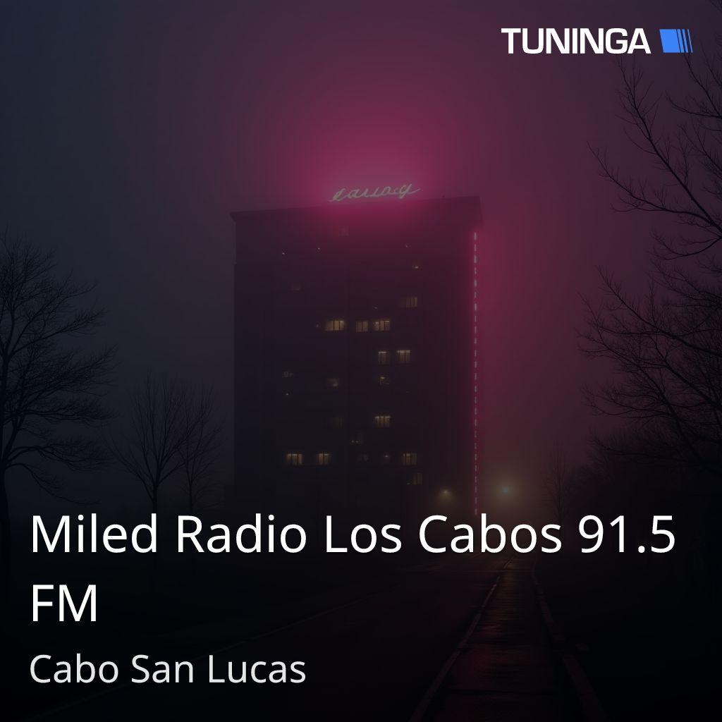 Miled Radio Los Cabos 91.5 FM