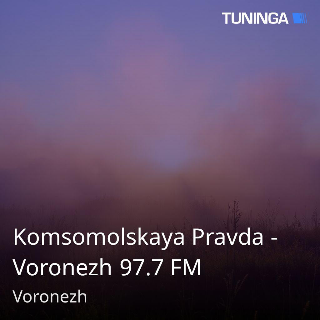 Komsomolskaya Pravda  - Voronezh 97.7 FM