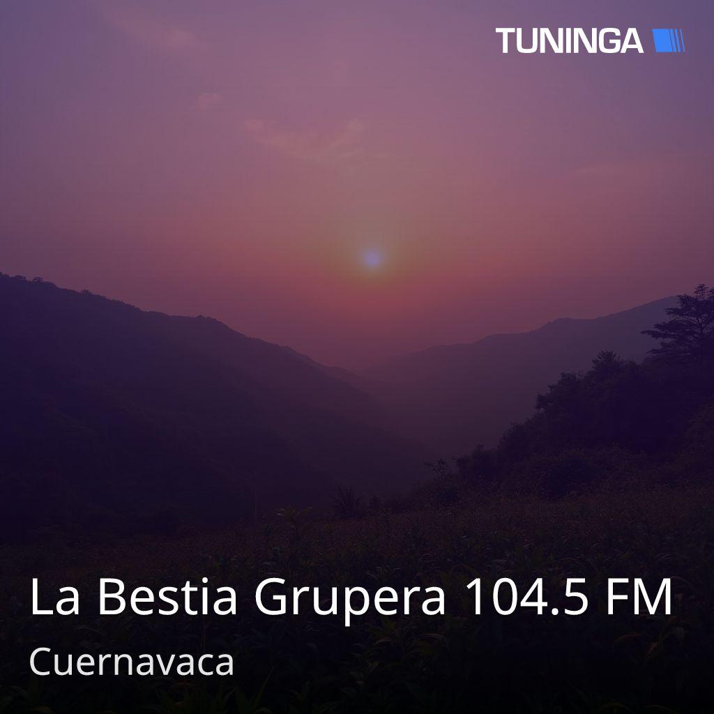 La Bestia Grupera 104.5 FM