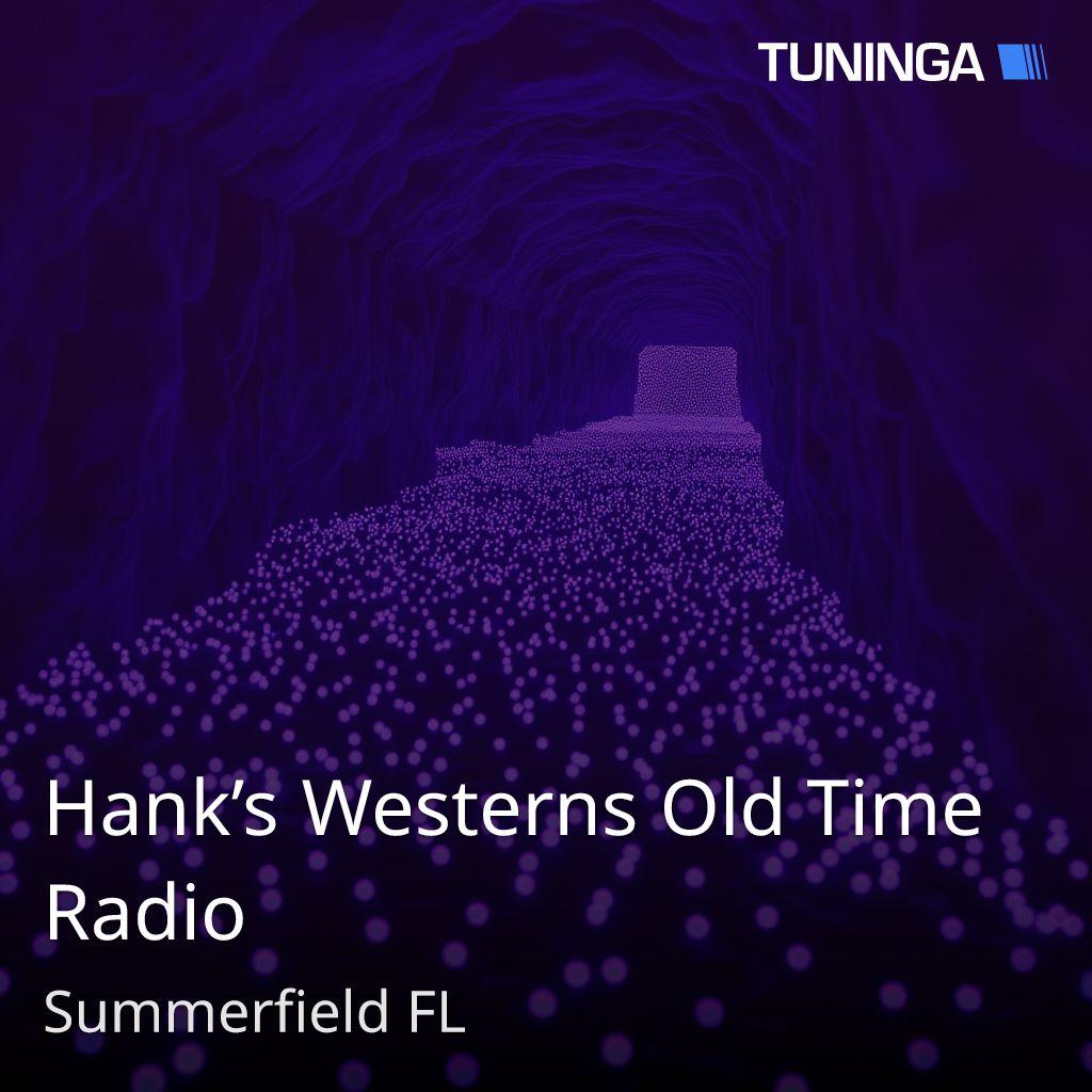 Hank’s Westerns Old Time Radio