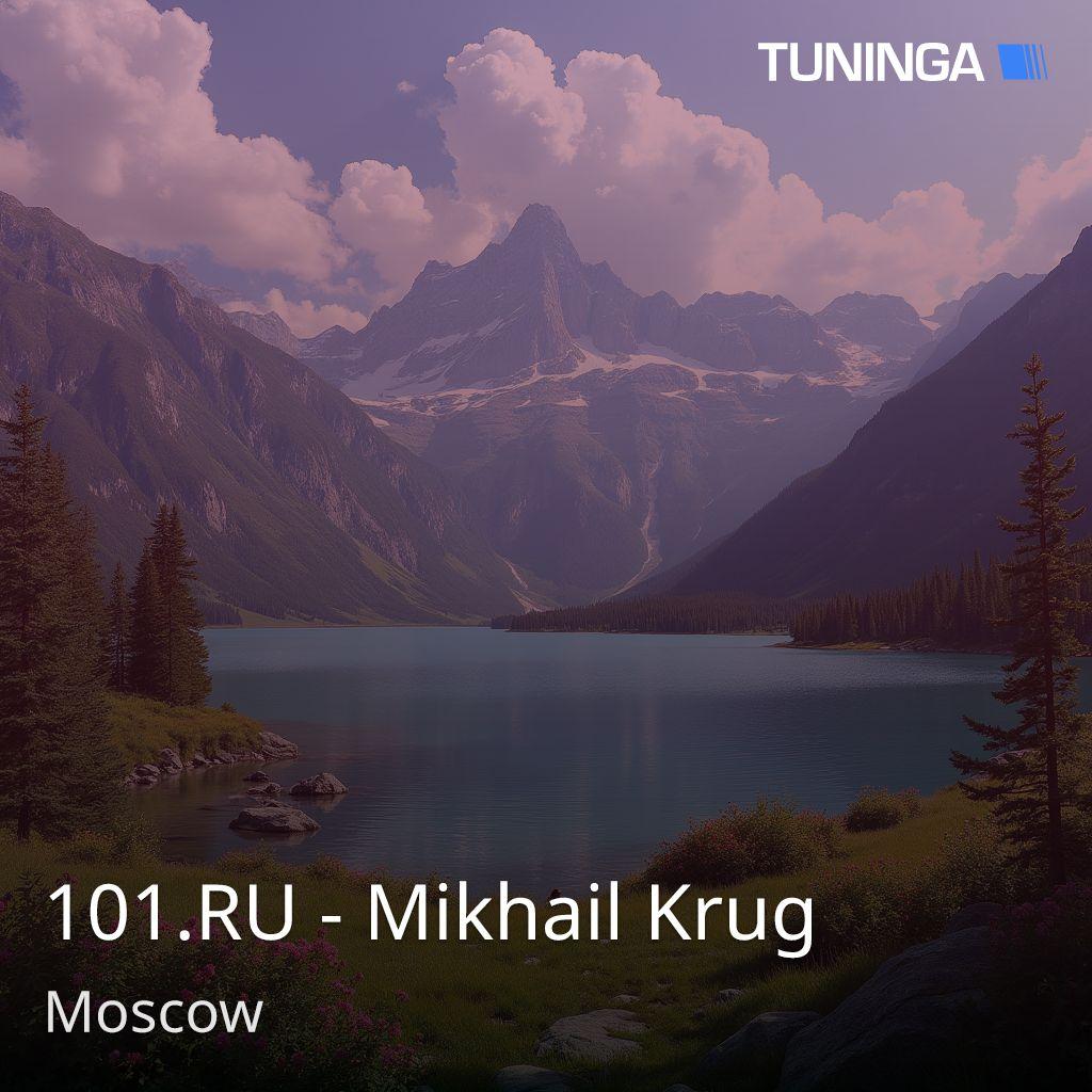 101.RU - Mikhail Krug