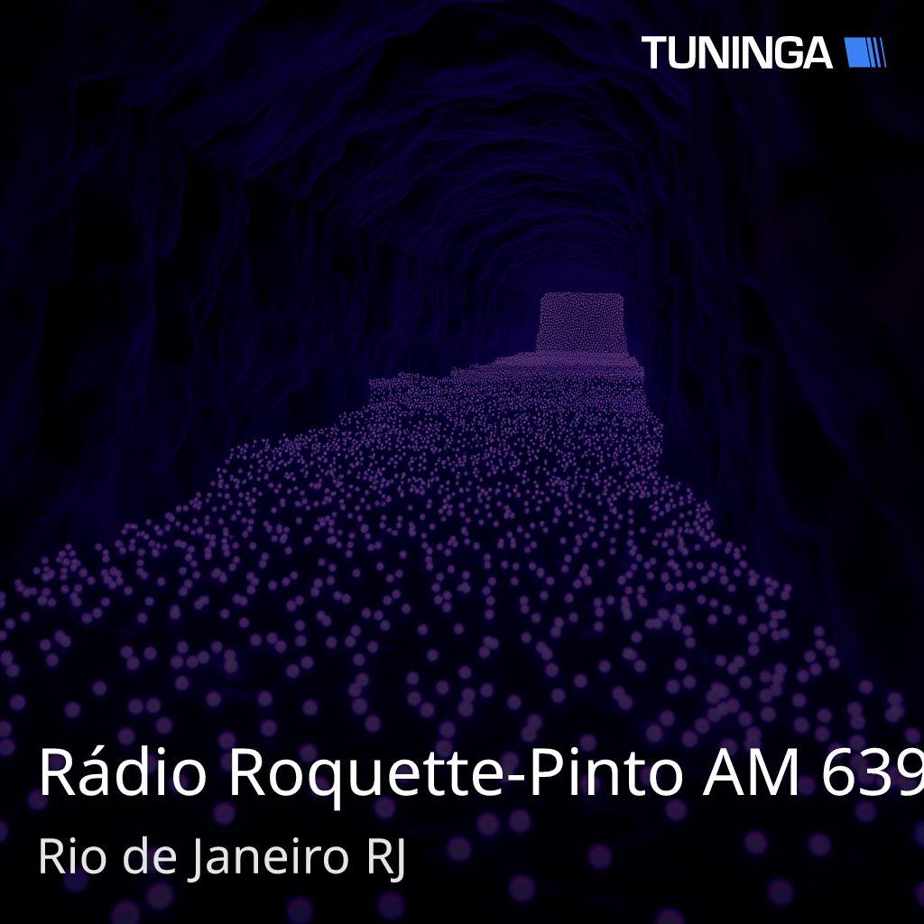 Rádio Roquette-Pinto AM 639