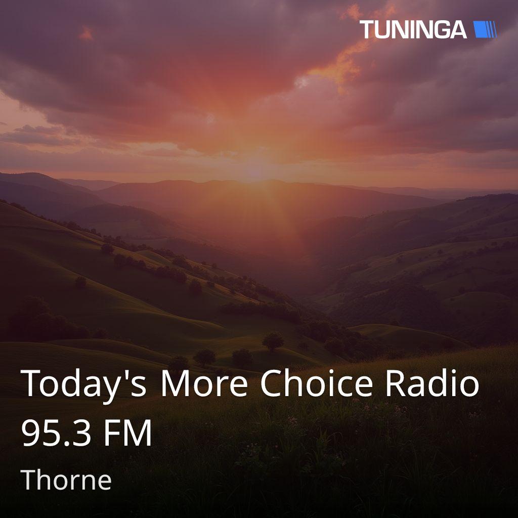 Today's More Choice Radio 95.3 FM
