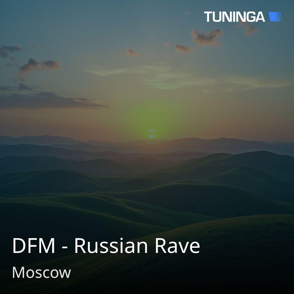 DFM - Russian Rave