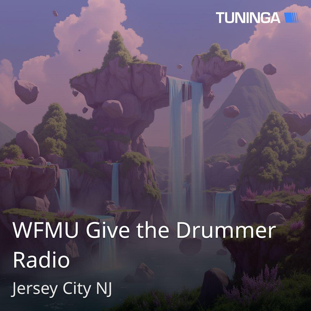 WFMU Give the Drummer Radio