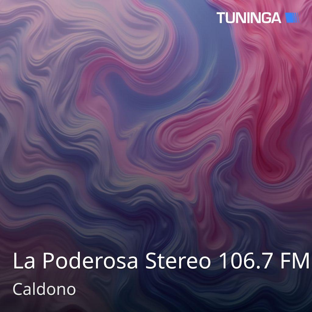 La Poderosa Stereo 106.7 FM