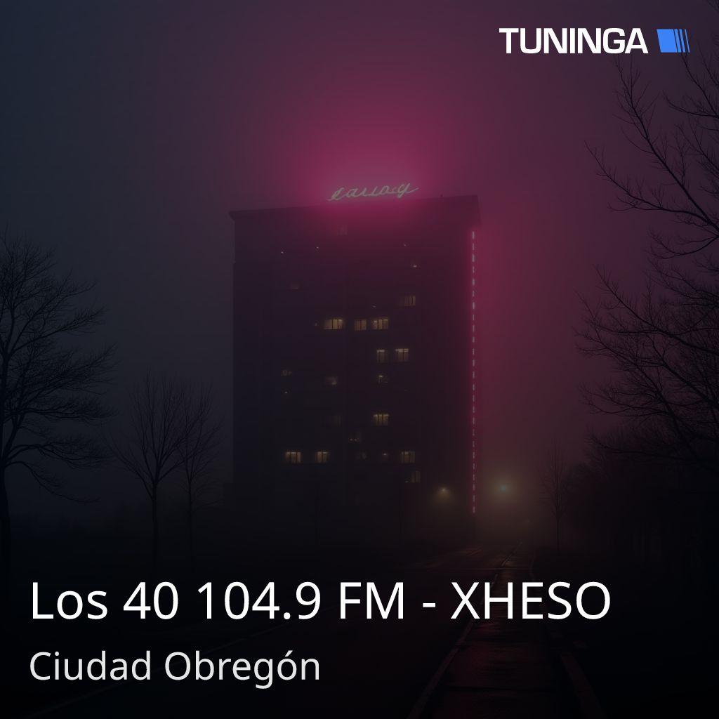 Los 40 104.9 FM - XHESO
