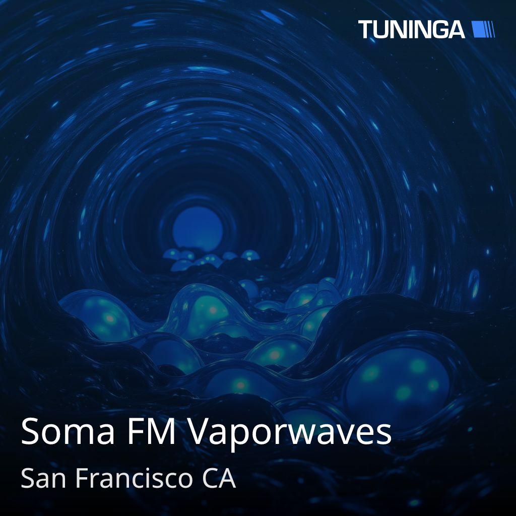 Soma FM Vaporwaves