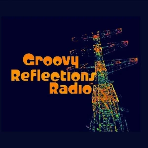 Groovy Reflections Radio
