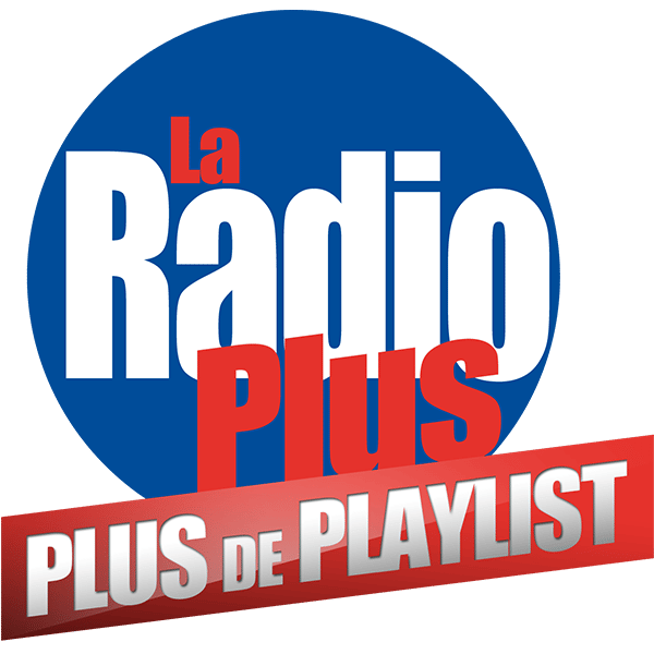 La Radio Plus - Plus de Playlist