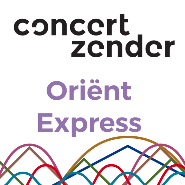 Concertzender - Orient Express