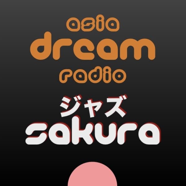 Asia Dream Radio - Jazz Sakura